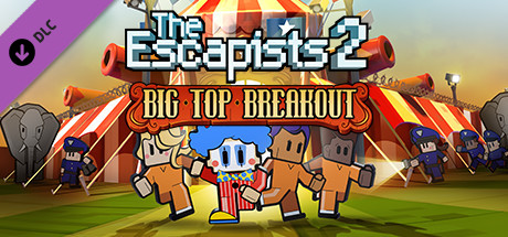 脱逃者2：突围马戏团 / The Escapists 2 - Big Top Breakout