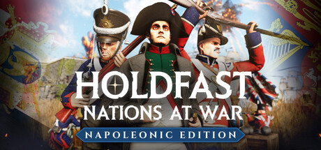 Holdfast: Nations At War - Napoleonic Edition